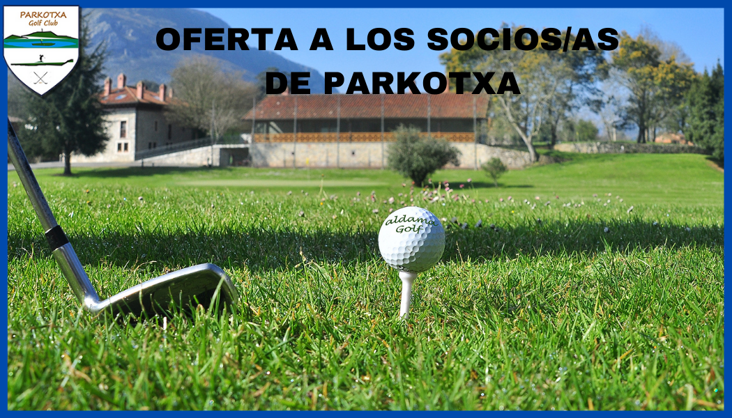 Oferta ALDAMA para Socios/as Parkotxa