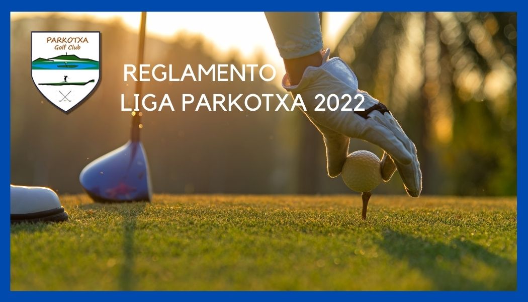 Reglamento-Liga Parkotxa 2022