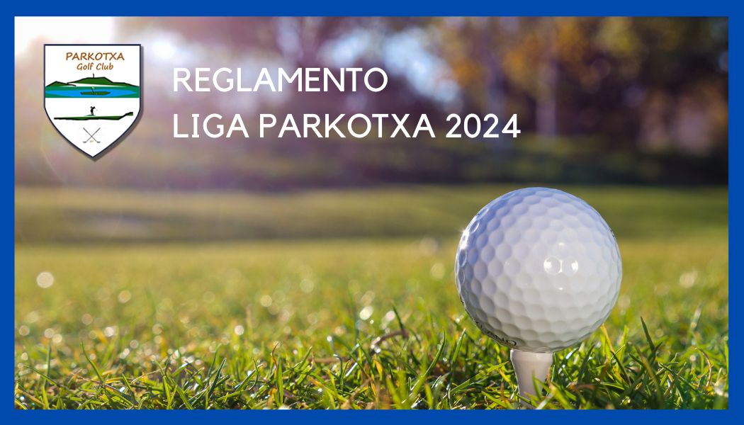 Reglamento Liga Parkotxa 2024